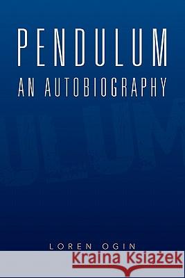 Pendulum Loren Ogin 9781456803971 Xlibris Corp. UK Sr - książka