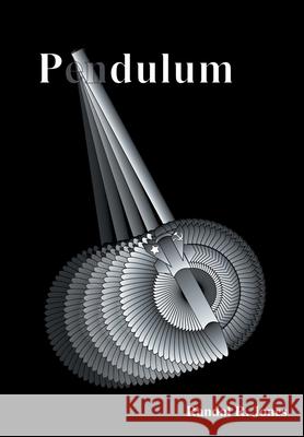 Pendulum Randal R Jones 9781647192761 Booklocker.com - książka