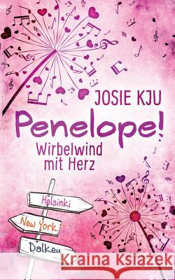 Penelope! - Wirbelwind mit Herz Josie Kju 9783752803617 Books on Demand - książka