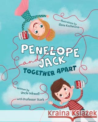 Penelope and Jack, Together Apart Stork                                    Elena Kochetova 9781734807783 Mad Stork Publishing, LLC - książka