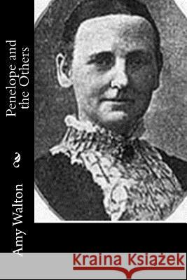 Penelope and the Others Amy Walton 9781537485485 Createspace Independent Publishing Platform - książka