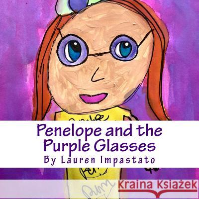 Penelope and the Purple Glasses Lauren Impastato 9781983971631 Createspace Independent Publishing Platform - książka