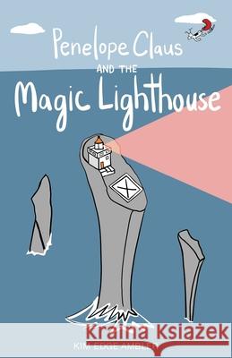 Penelope Claus and the Magic Lighthouse Kim Edge Ambler 9798990143715 Peirce Street Publishing - książka