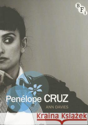 Penelope Cruz Ann Davies 9781844574285 British Film Institute - książka