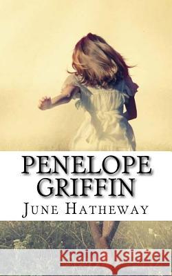 Penelope Griffin: Deutsche Ausgabe June Hatheway 9781518646065 Createspace - książka