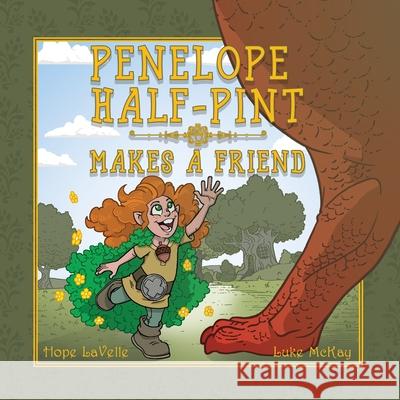 Penelope Half-Pint: Makes a Friend Hope Lavelle, Luke McKay 9798989899647 Ms. Beckett Books - książka