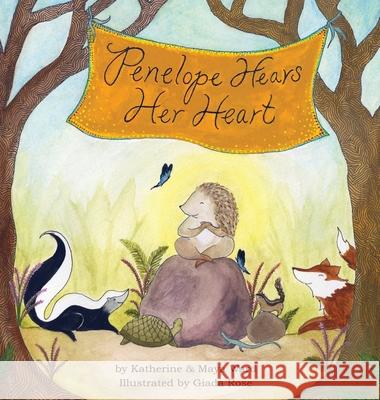 Penelope Hears Her Heart Katherine Ward Maya Ward Giada Rose 9780692851821 Heart's Path LLC - książka