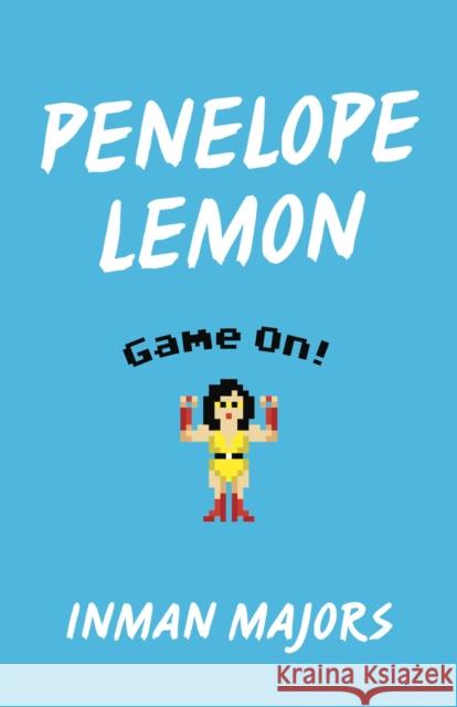 Penelope Lemon: Game On! Inman Majors Michael A. Griffith 9780807169513 Louisiana State University Press - książka