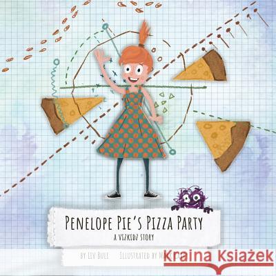 Penelope Pie's Pizza Party: A Vizkidz Story LIV Buli 9781949522020 Storybook Genius, LLC - książka