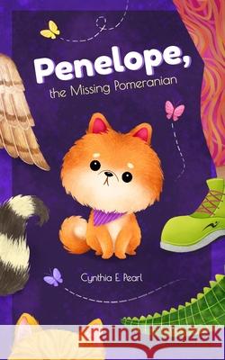 Penelope, the Missing Pomeranian Yenna Mariana Cynthia E. Pearl 9781735824208 Cynthia Pearl - książka