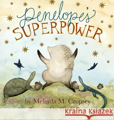 Penelope's Superpower Melinda M. Cropsey Giada Rose 9780692143483 Breadcrumbs LLC - książka