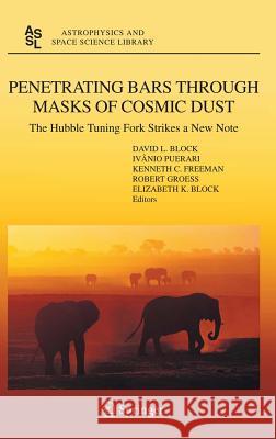 Penetrating Bars Through Masks of Cosmic Dust: The Hubble Tuning Fork Strikes a New Note Block, David L. 9781402028618 John Benjamins Publishing Co - książka