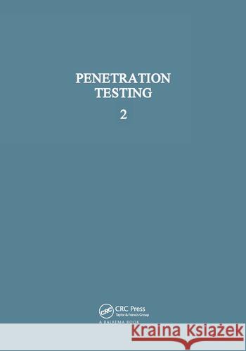 Penetration Testing, Volume 2: Proceedings of the Second European Symposium on Penetration Testing, Amsterdam, 24-27 May 1982, 2 Volumes Verruijt, A. 9789061912521 Taylor & Francis - książka