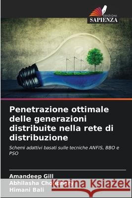 Penetrazione ottimale delle generazioni distribuite nella rete di distribuzione Amandeep Gill Abhilasha Choudhary Himani Bali 9786204159188 Edizioni Sapienza - książka