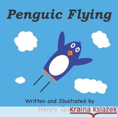 Penguic Flying Henry Quach 9798838162595 Independently Published - książka