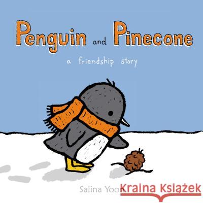 Penguin and Pinecone: A Friendship Story Salina Yoon 9780802737311 Walker & Company - książka