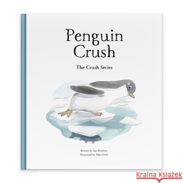 Penguin Crush Ian Worboys Silke Diehl 9788090753273 Crush Publishing - książka