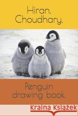 Penguin drawing book. Hiran Choudhary 9798419652132 Independently Published - książka