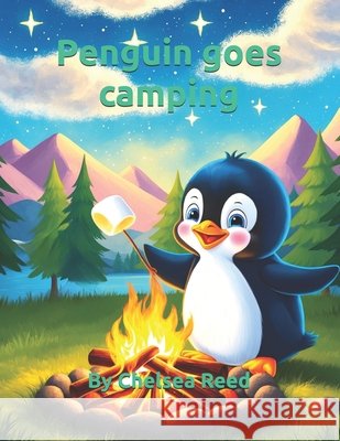 Penguin goes camping Chelsea Reed 9798333494788 Independently Published - książka