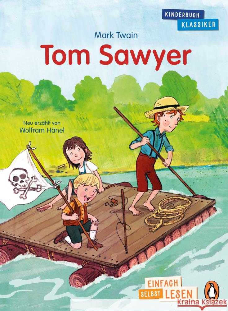 Penguin JUNIOR - Einfach selbst lesen: Kinderbuchklassiker - Tom Sawyer Twain, Mark, Hänel, Wolfram 9783328301752 Penguin Junior - książka