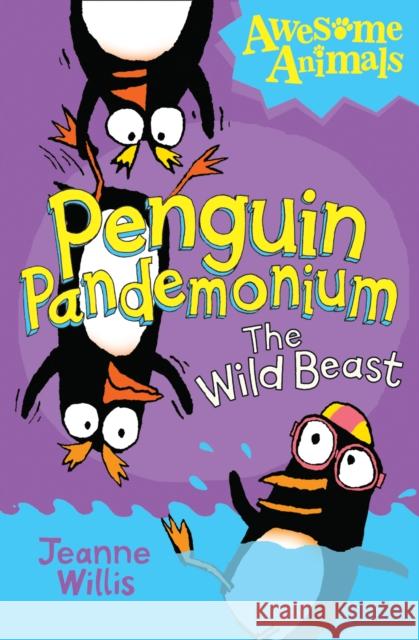 Penguin Pandemonium - The Wild Beast Jeanne Willis 9780007498109  - książka