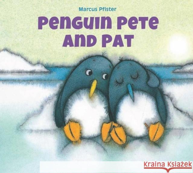 Penguin Pete and Pat Marcus Pfister 9780735841550 Northsouth - książka