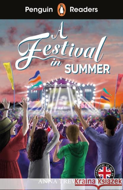 Penguin Readers Level 1: A Festival in Summer (ELT Graded Reader): Abridged Edition Trewin, Anna 9780241753705 Penguin Random House Children's UK - książka