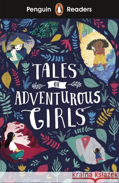 Penguin Readers Level 1: Tales of Adventurous Girls (ELT Graded Reader): Abridged Edition  9780241397985 Penguin Random House Children's UK - książka