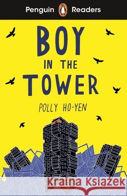 Penguin Readers Level 2: Boy In The Tower (ELT Graded Reader) Ho-Yen, Polly 9780241520666 Penguin Random House Children's UK - książka