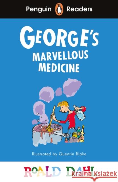 Penguin Readers Level 3: Roald Dahl George’s Marvellous Medicine (ELT Graded Reader) Roald Dahl 9780241610947 Penguin Random House Children's UK - książka