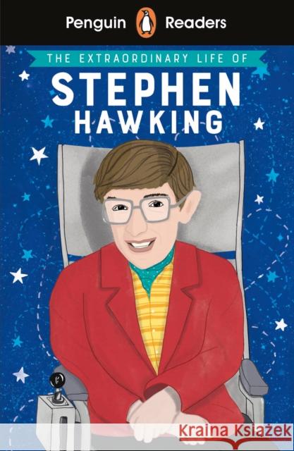 Penguin Readers Level 3: The Extraordinary Life of Stephen Hawking (ELT Graded Reader)  9780241447413 Penguin Books - książka