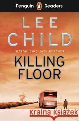 Penguin Readers Level 4: Killing Floor (ELT Graded Reader): Abridged Edition Lee Child 9780241493144 Penguin Random House Children's UK - książka