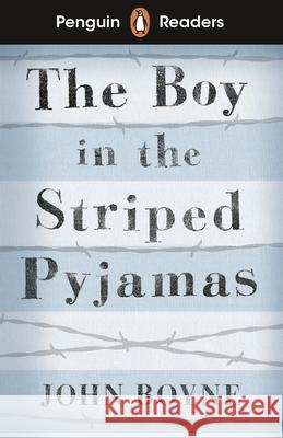 Penguin Readers Level 4: The Boy in Striped Pyjamas (ELT Graded Reader): Abridged Edition John Boyne 9780241447420 Penguin Random House Children's UK - książka