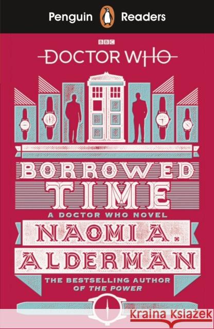 Penguin Readers Level 5: Doctor Who: Borrowed Time (ELT Graded Reader) Alderman Naomi A 9780241397886 Penguin Books - książka