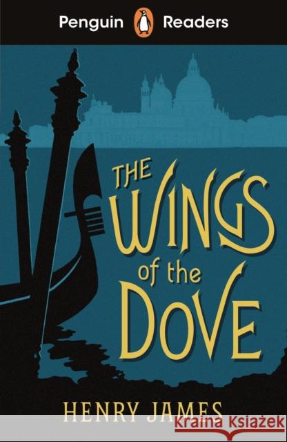 Penguin Readers Level 5: The Wings of the Dove (ELT Graded Reader): Abridged Edition Henry James 9780241589144 Penguin Random House Children's UK - książka