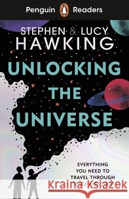 Penguin Readers Level 5: Unlocking the Universe (ELT Graded Reader): Abridged Edition Stephen Hawking 9780241493199 Penguin Random House Children's UK - książka