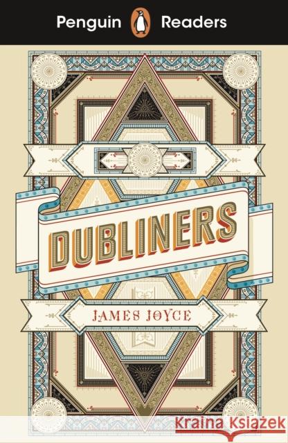 Penguin Readers Level 6: Dubliners (ELT Graded Reader): Abridged Edition James Joyce 9780241542583 Penguin Random House Children's UK - książka