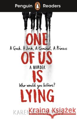 Penguin Readers Level 6: One Of Us Is Lying (ELT Graded Reader): Abridged Edition Karen M. McManus 9780241520772 Penguin Random House Children's UK - książka