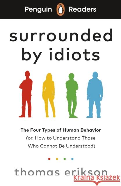 Penguin Readers Level 7: Surrounded by Idiots (ELT Graded Reader): Abridged Edition Thomas Erikson 9780241700617 Penguin Random House Children's UK - książka