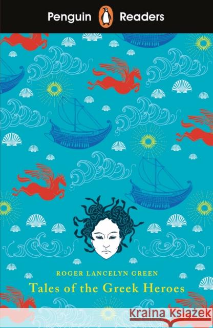 Penguin Readers Level 7: Tales of the Greek Heroes (ELT Graded Reader): Abridged Edition Roger Lancelyn Green 9780241431009 Penguin Random House Children's UK - książka