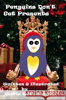Penguins Don't Get Presents Maria Ruth Murphy 9798598487037 Independently Published - książka
