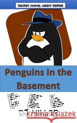 Penguins in the Basement Dj Miller 9780692330777 Marshview Publishing - książka