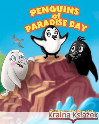 Penguins of Paradise Bay Matthew Nell 9781477698037 Createspace - książka