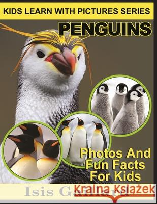 Penguins: Photos and Fun Facts for Kids Isis Gaillard 9781623276911 Learn with Facts - książka