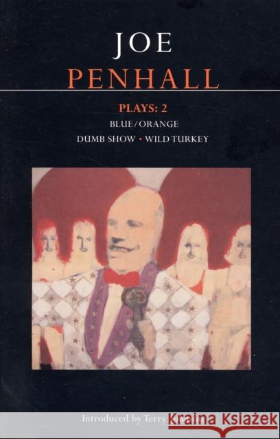 Penhall Plays: 2: Blue/Orange; Dumb Show; Wild Turkey Penhall, Joe 9780713689433  - książka