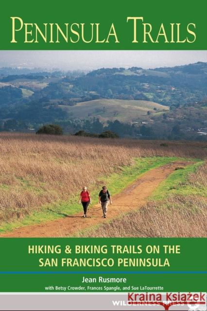 Peninsula Trails: Hiking and Biking Trails on the San Francisco Peninsula Jean Rushmore Frances Spangle 9780899973661 Wilderness Press - książka