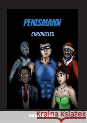 Penismann: Chronicles Esteban S?chsprotz 9783756229994 Bod - Books on Demand - książka