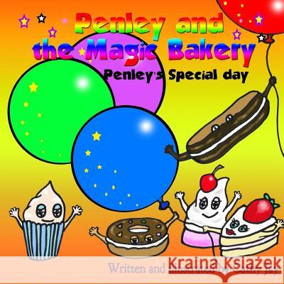 Penley and the Magic Bakery Volume 3: Penley's special day Cathy Jay 9781978098589 Createspace Independent Publishing Platform - książka