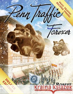 Penn Traffic Forever Deluxe Edition Robert Jeschonek 9780996248037 Pie Press - książka