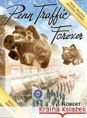 Penn Traffic Forever: Deluxe Hardcover Edition Robert Jeschonek 9780996248051 Pie Press Publishing - książka